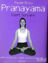 Picture of Yaşam Boyu Pranayama  Nefes Kontrolü: Sağlık ve Enerji Kaynağı