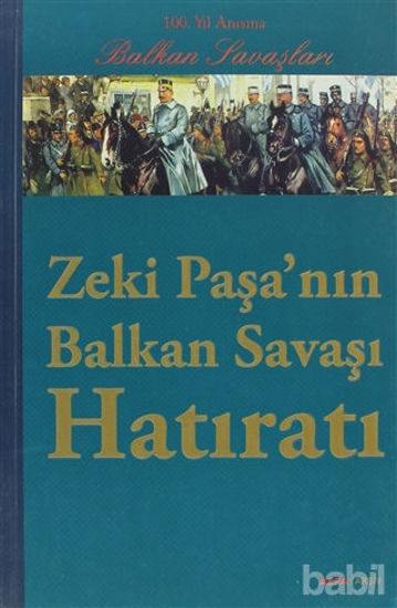 Picture of Zeki Paşa’nın Balkan Savaşı Hatıratı