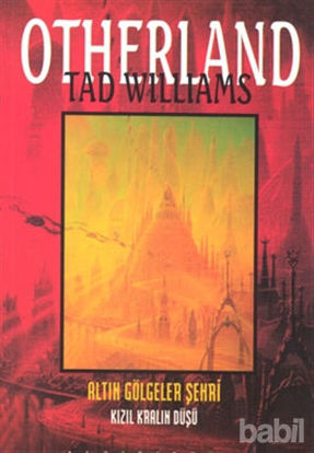 Picture of Altın Gölgeler Şehri - Otherland 2. Kitap Kızıl Kralın Düşü