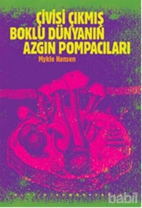 Picture of Çivisi Çıkmış Boklu Dünyanın Azgın Pompacıları