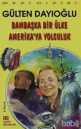 Picture of Bambaşka Bir Ülke Amerika’ya Yolculuk