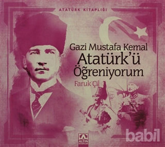 Picture of Gazi Mustafa Kemal Atatürk’ü Öğreniyorum