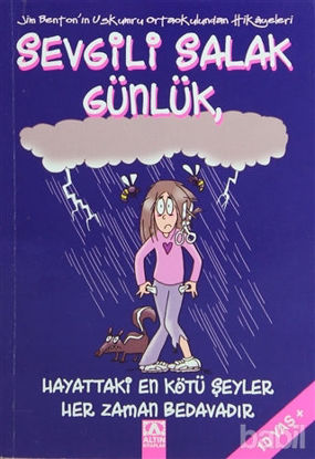 Picture of Sevgili Salak Günlük, Hayattaki En Kötü Şeyler Her Zaman Bedavadır.