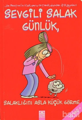 Picture of Sevgili Salak Günlük , Salaklığını Asla Küçük Görme