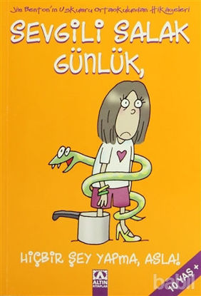 Picture of Sevgili Salak Günlük, Hiçbir Şey Yapma, Asla!