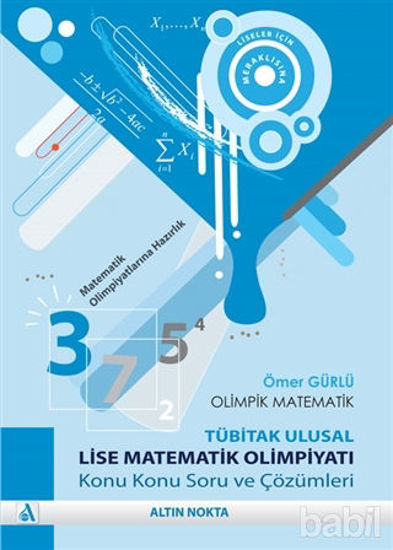 Picture of Olimpik Matematik - TÜBİTAK Ulusal Lise Matematik Olimpiyatı Konu Konu Soru ve Çözümleri