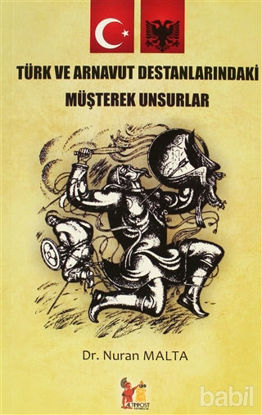 Picture of Türk ve Arnavut Destanlarındaki Müşterek Unsurlar