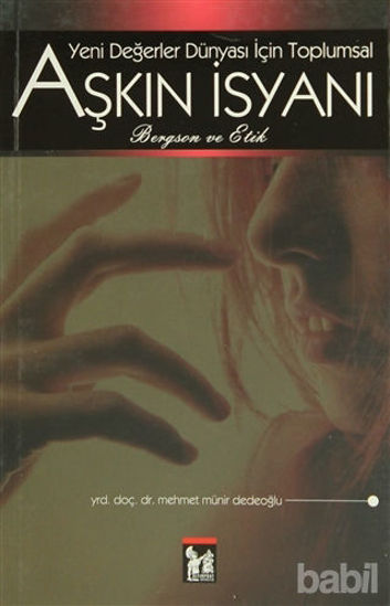 Picture of Yeni Değerler İsyanı İçin Toplumsal Aşkın İsyanı