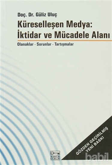 Picture of Küreselleşen Medya: İktidar ve Mücadele Alanı