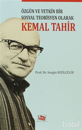 Picture of Özgün ve Yetkin Bir Sosyal Teorisyen Olarak Kemal Tahir