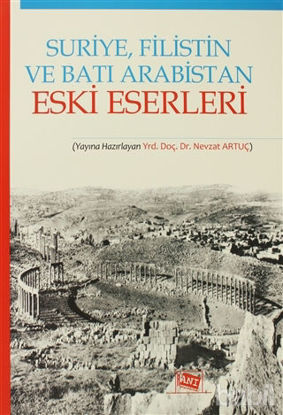 Picture of Suriye, Filistin ve Batı Arabistan Eski Eserleri