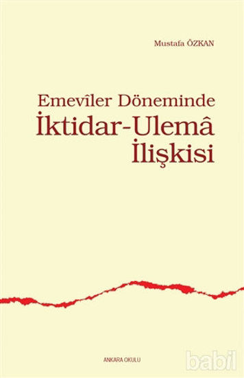 Picture of Emeviler Döneminde İktidar - Ulema İlişkisi