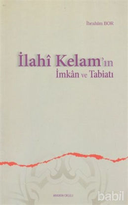 Picture of İlahi Kelam’ın İmkan ve Tabiatı