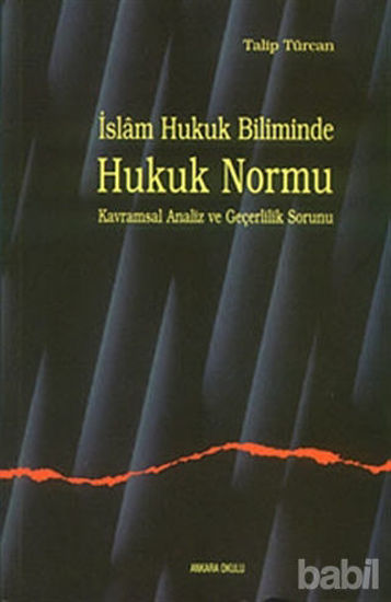 Picture of İslam Hukuk Biliminde Hukuk Normu