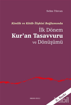 Picture of İlk Dönem Kur’an Tasavvuru ve Dönüşümü
