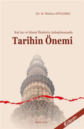 Picture of Kur’an ve İslami İlimlerin Anlaşılmasında Tarihin Önemi