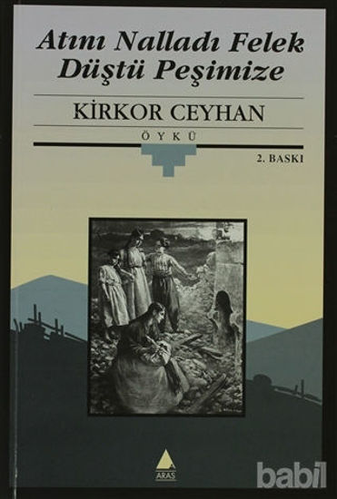 Picture of Atını Nalladı Felek Düştü Peşimize