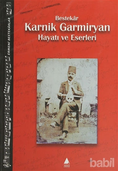 Picture of Bestekar Karnik Garmiryan Hayatı ve Eserleri