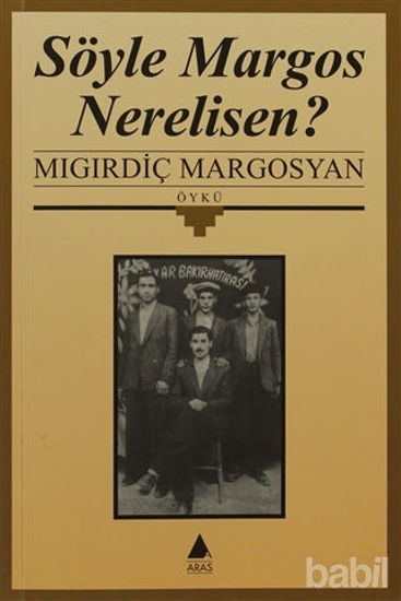 Picture of Söyle Margos Nerelisen?