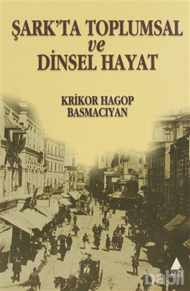 Picture of Şark’ta Toplumsal ve Dinsel Hayat