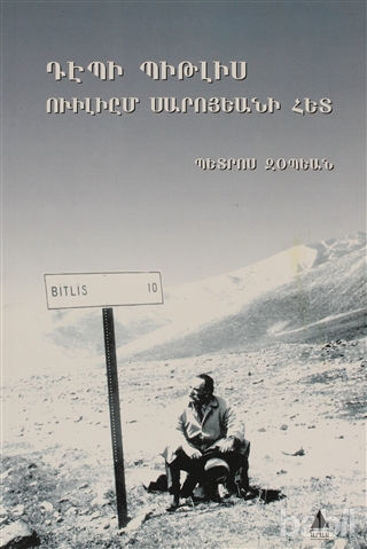 Picture of William Saroyan’la Bitlis’e Doğru