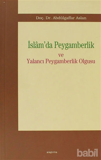 Picture of İslam’da Peygamberlik ve Yalancı Peygamberlik Olgusu