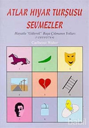 Picture of Atlar Hıyar Turşusu Sevmezler Hayatla "Gülerek" Başa Çıkmanın Yolları (1 2 8 5 9 3 7 6 4)