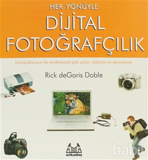 Picture of Her Yönüyle Dijital Fotoğrafçılık