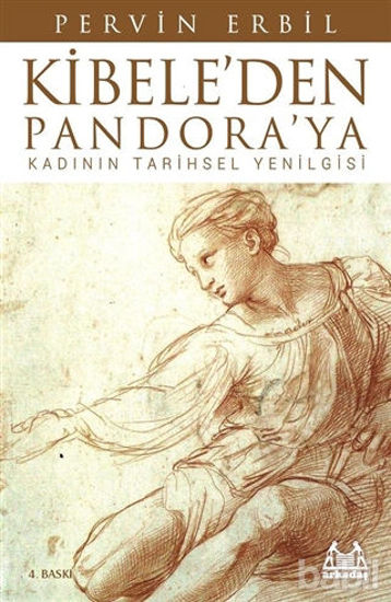 Picture of Kibele’den Pandora’ya Kadının Tarihsel Yenilgisi