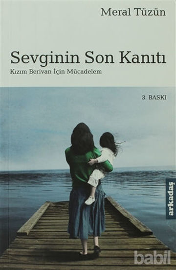 Picture of Sevginin Son Kanıtı Kızım Berivan İçin Mücadelem