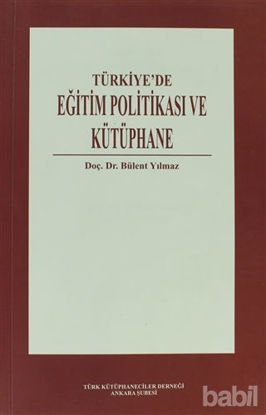 Picture of Türkiye’de Eğitim Politikası ve Kütüphane