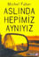 Picture of Aslında Hepimiz Aynıyız