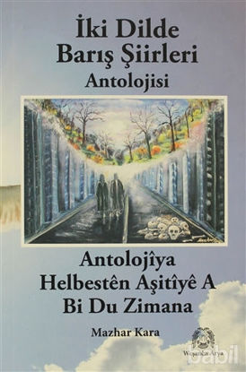 Picture of İki Dilde Barış Şiirleri Antolojisi