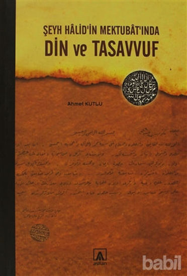 Picture of Şeyh Halid’in Mektubat’ında Din ve Tasavvuf