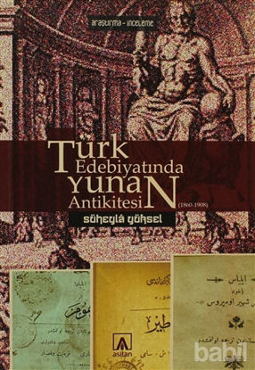 Picture of Türk Edebiyatında Yunan Antikitesi (1860-1908)