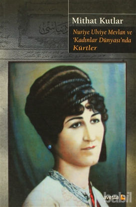 Picture of Nuriye Ulviye Mevlan ve Kadınlar Dünyasında Kürtler