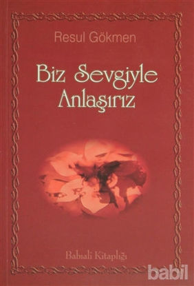 Picture of Biz Sevgiyle Anlaşırız