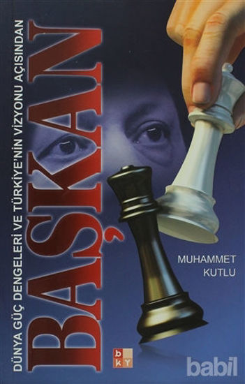 Picture of Dünya Güç Dengeleri ve Türkiye’nin Vizyonu Açısından Başkan