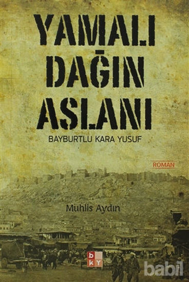 Picture of Yamalı Dağın Aslanı Bayburtlu Kara Yusuf