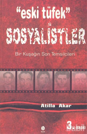 Picture of Eski Tüfek Sosyalistler Bir Kuşağın Son Temsilcileri