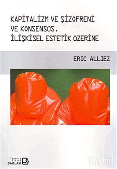 Picture of Kapitalizm ve Şizofreni ve Konsensüs / Capitalism and Schizophrenia and Consensus