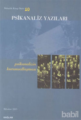 Picture of Psikanaliz Yazıları 10 Psikanalizin Kurumsallaşması