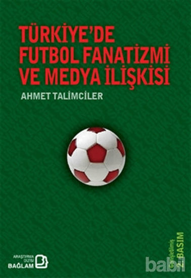 Picture of Türkiye’de Futbol Fanatizmi ve Medya İlişkisi