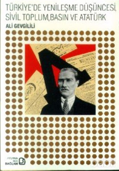 Picture of Türkiye’de Yenileşme Düşüncesi, Sivil Toplum, Basın ve Atatürk