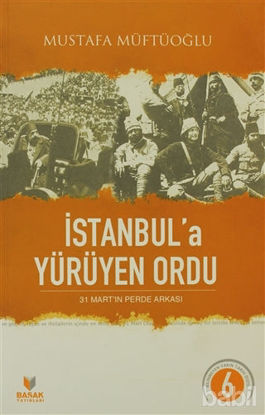 Picture of İstanbul’a Yürüyen Ordu