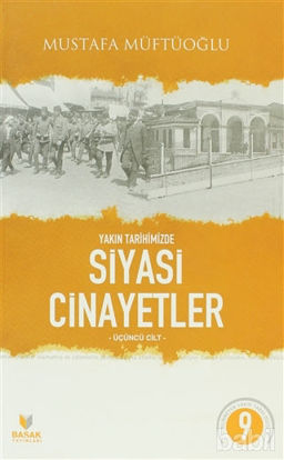 Picture of Yakın Tarihimizde Siyasi Cinayetler Üçüncü Cilt