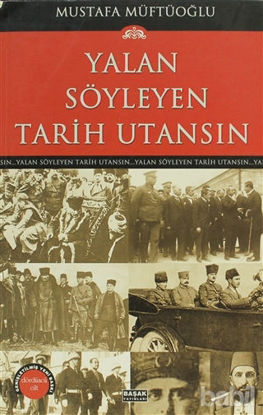 Picture of Yalan Söyleyen Tarih Utansın Cilt: 4