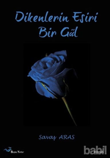 Picture of Dikenlerin Esiri Bir Gül