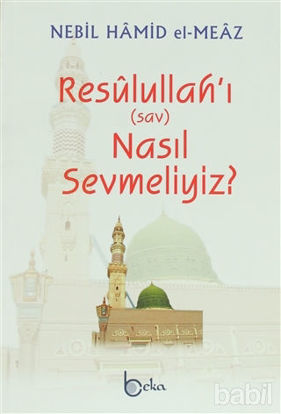 Picture of Resulullah’ı (sav) Nasıl Sevmeliyiz?