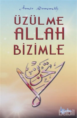 Picture of Üzülme Allah Bizimle